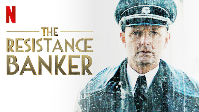 Is The Resistance Banker Aka Bankier Van Het Verzet On Netflix Where To Watch The Movie New On Netflix Usa