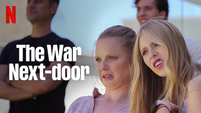The War Next-door (2021) - Netflix | Flixable