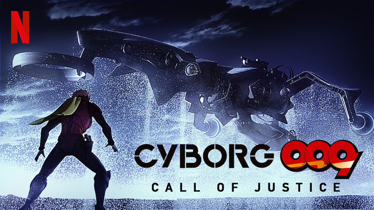 Is Cyborg 009 Call Of Justice On Netflix Where To Watch The Series New On Netflix Usa