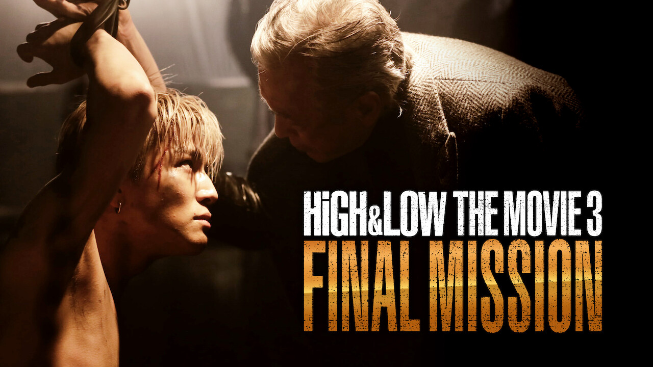 Is High Low The Movie 3 Final Mission On Netflix Where To Watch The Movie New On Netflix Usa