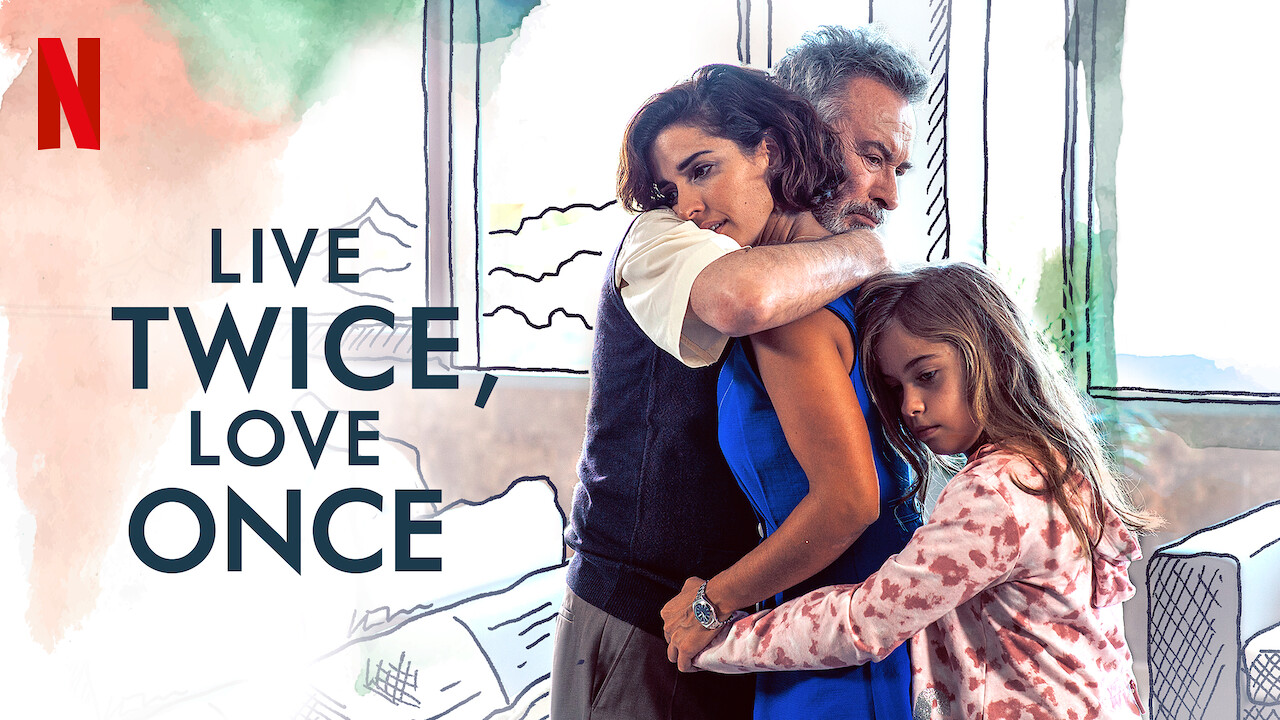 Is Live Twice Love Once Aka Vivir Dos Veces On Netflix Where To Watch The Movie New On Netflix Usa