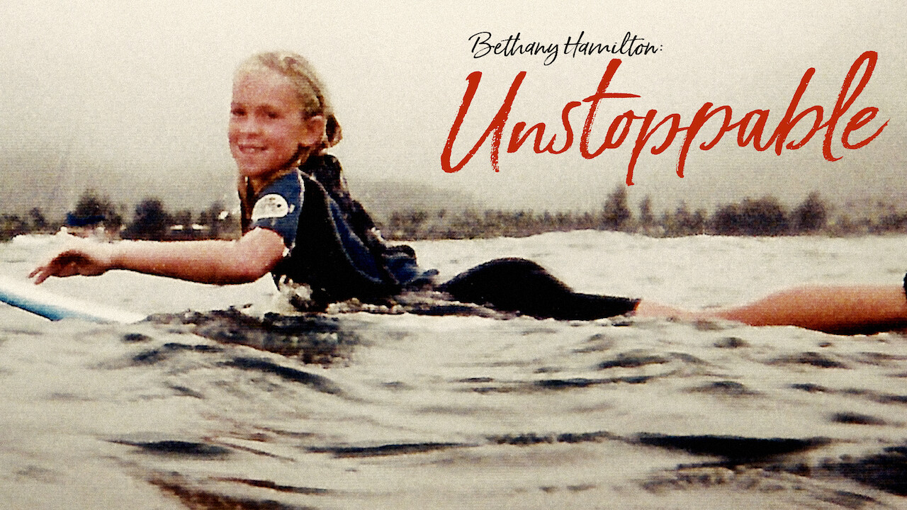 Is Bethany Hamilton Unstoppable On Netflix Where To Watch The Documentary New On Netflix Usa