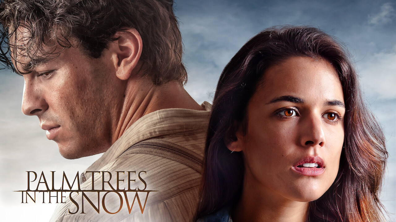 Is Palm Trees In The Snow On Netflix Where To Watch The Movie New On Netflix Usa Is Palm Trees In The Snow On Netflix Where To Watch The Movie New On Netflix Usa