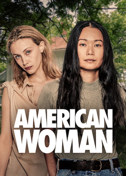 Is American Woman on Netflix Where to Watch the Movie New On Netflix USA