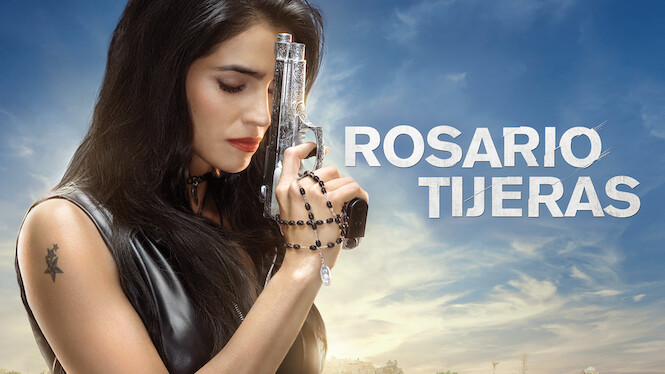 Is Rosario Tijeras On Netflix Where To Watch The Series New On Netflix Usa 